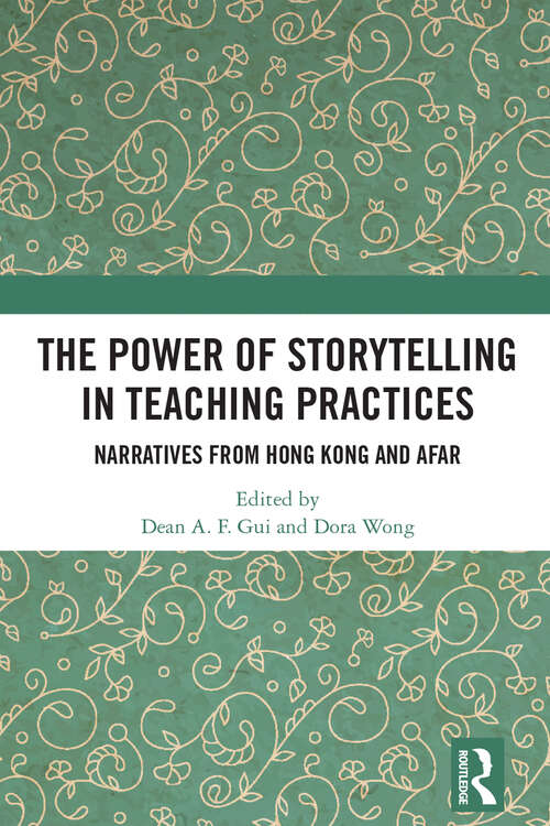 Book cover of The Power of Storytelling in Teaching Practices: Narratives from Hong Kong and Afar