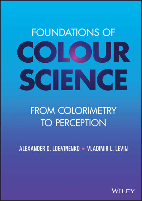Book cover of Foundations of Colour Science: From Colorimetry to Perception