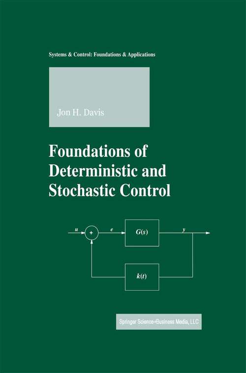 Book cover of Foundations of Deterministic and Stochastic Control (2002) (Systems & Control: Foundations & Applications)