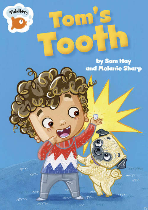 Book cover of Tom's Tooth (Tiddlers #127)