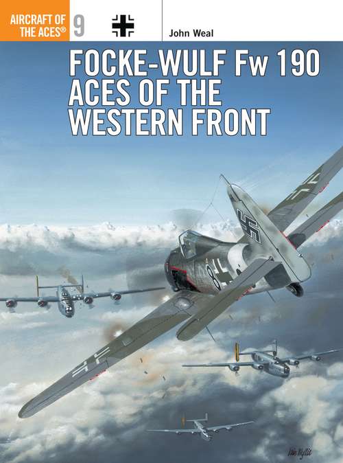 Book cover of Focke-Wulf Fw 190 Aces of the Western Front (Aircraft of the Aces #9)