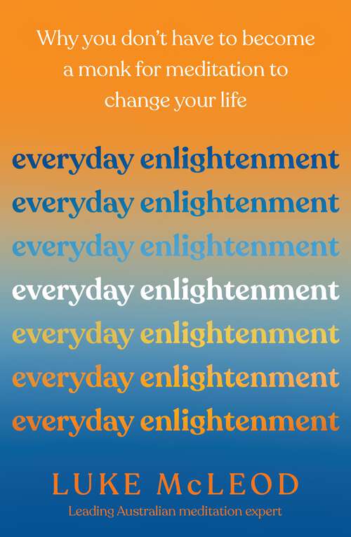 Book cover of Everyday Enlightenment: Why you don't have to become a monk for meditation to change your life