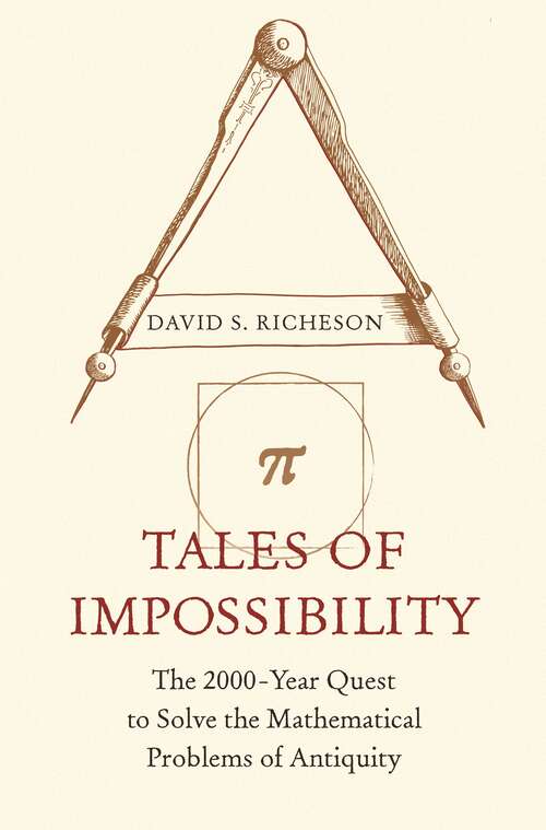 Book cover of Tales of Impossibility: The 2000-Year Quest to Solve the Mathematical Problems of Antiquity