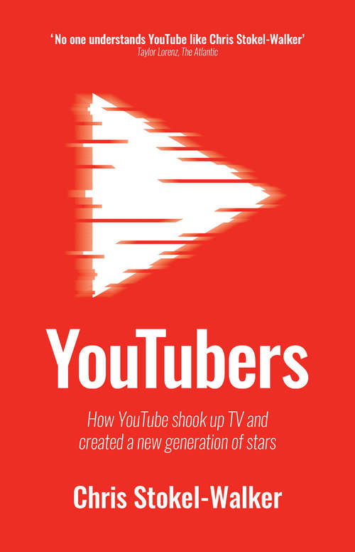 Book cover of YouTubers: How YouTube Shook Up TV and Created a New Generation of Stars