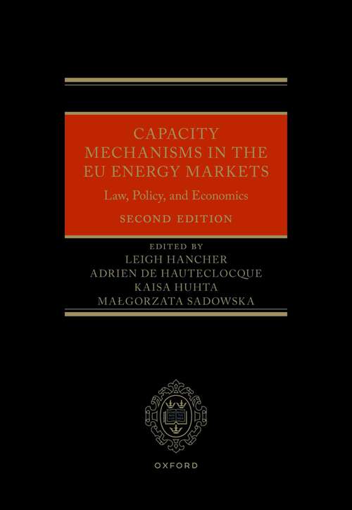 Book cover of Capacity Mechanisms in the EU Energy Markets: Law, Policy, and Economics