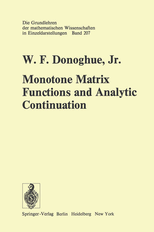 Book cover of Monotone Matrix Functions and Analytic Continuation (1974) (Grundlehren der mathematischen Wissenschaften #207)
