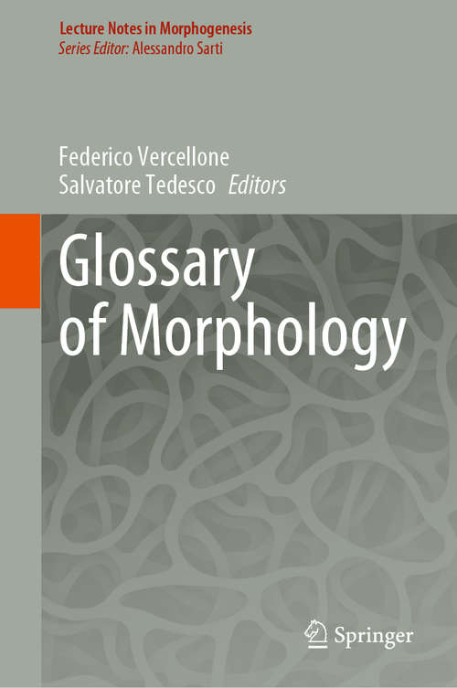 Book cover of Glossary of Morphology (1st ed. 2020) (Lecture Notes in Morphogenesis)
