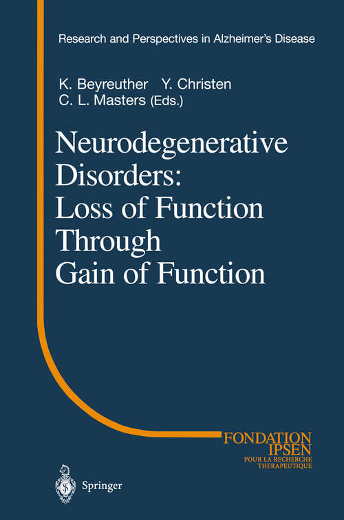 Book cover of Neurodegenerative Disorders: Loss of Function Through Gain of Function (2001) (Research and Perspectives in Alzheimer's Disease)