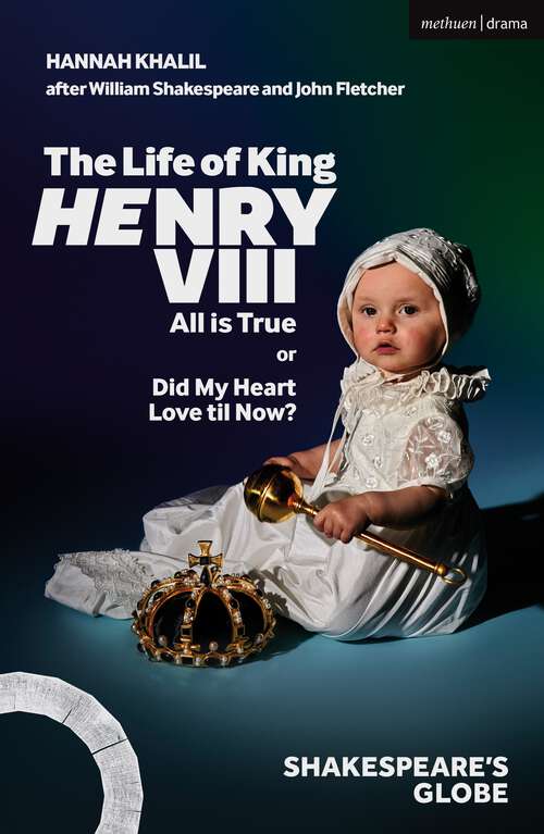 Book cover of The Life of King Henry VIII: All is True (Modern Plays)