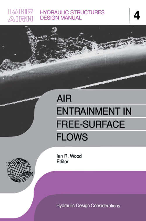 Book cover of Air Entrainment in Free-surface Flow: IAHR Hydraulic Structures Design Manuals 4