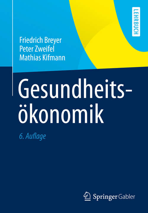 Book cover of Gesundheitsökonomik (6. Aufl. 2013) (Springer-Lehrbuch)