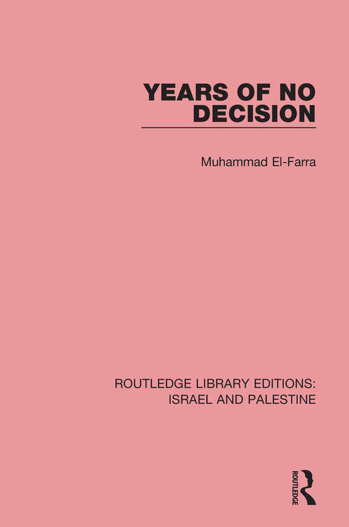 Book cover of Years of No Decision (Routledge Library Editions: Israel and Palestine)
