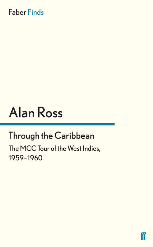 Book cover of Through the Caribbean: The MCC Tour of the West Indies, 1959–1960 (Main)