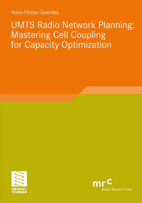 Book cover of UMTS Radio Network Planning: Mastering Cell Coupling for Capacity Optimization (2008) (Advanced Studies Mobile Research Center Bremen)