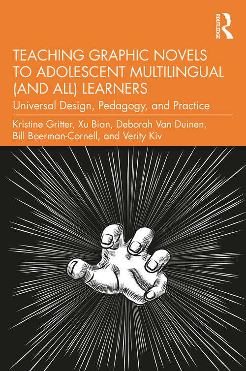 Book cover of Teaching Graphic Novels to Adolescent Multilingual (and All) Learners: Universal Design, Pedagogy, and Practice