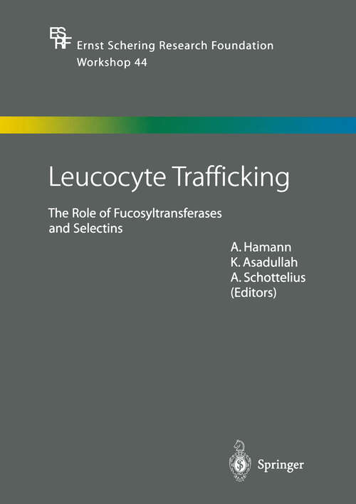 Book cover of Leucocyte Trafficking: The Role of Fucosyltransferases and Selectins (2004) (Ernst Schering Foundation Symposium Proceedings #44)