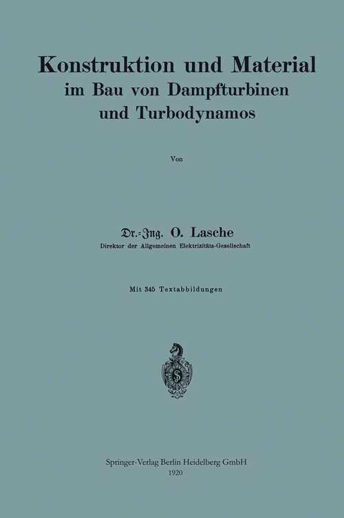 Book cover of Konstruktion und Material im Bau von Dampfturbinen und Turbodynamos (1920)