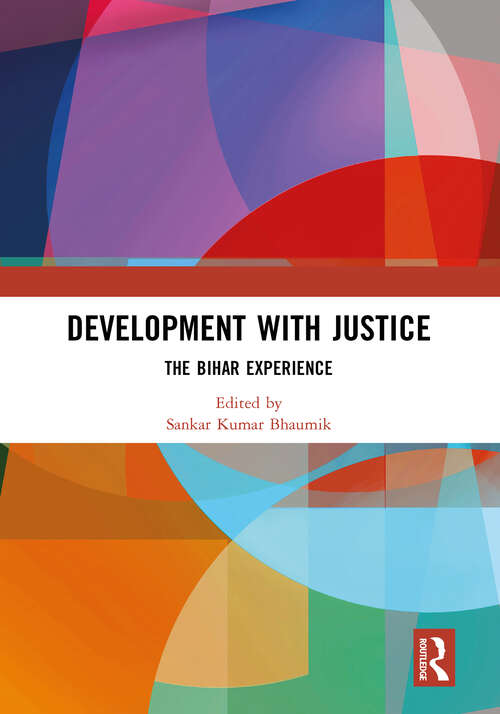 Book cover of Development with Justice: The Bihar Experience