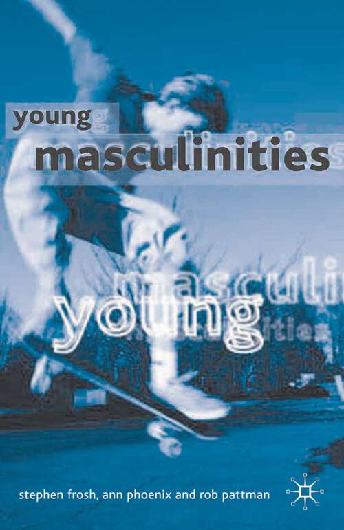 Book cover of Young Masculinities: Understanding Boys in Contemporary Society (1st ed. 2001)