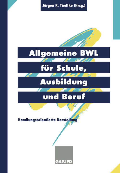 Book cover of Allgemeine BWL für Schule, Ausbildung und Beruf: Handlungsorientierte Darstellung (1997)
