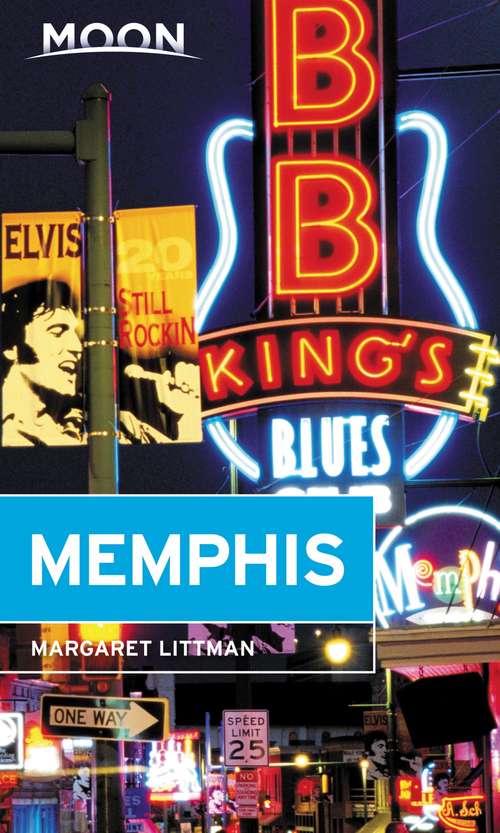 Book cover of Moon Memphis: Natchez Trace Parkway, Memphis, Tupelo, Mississippi Blues Trail (2) (Travel Guide Ser.)