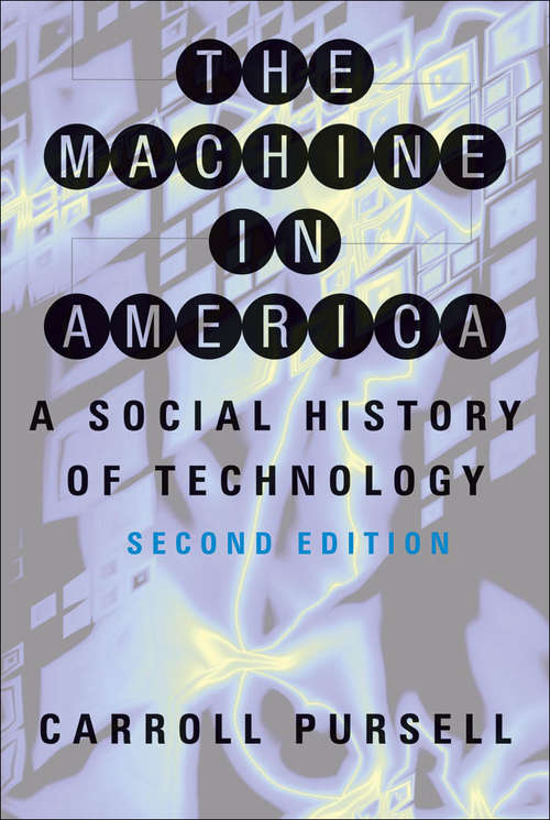 Book cover of The Machine in America: A Social History of Technology (second edition)