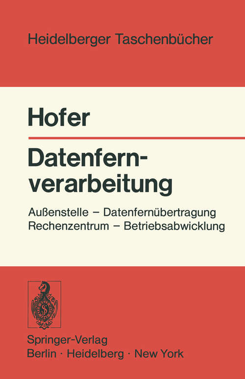 Book cover of Datenfernverarbeitung: Außenstelle - Datenfernübertragung Rechenzentrum - Betriebsabwicklung (1973) (Heidelberger Taschenbücher #120)