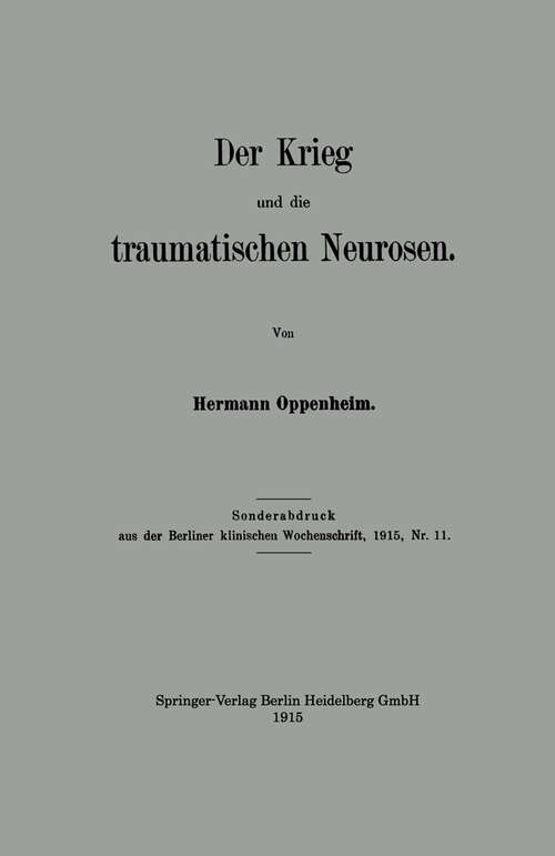 Book cover of Der Krieg und die traumatischen Neurosen (1915)