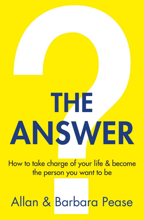 Book cover of The Answer: How to take charge of your life & become the person you want to be (2) (Time-life Library Of First Questions & Answerslibrary Of First Questions & Answers)
