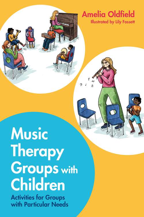 Book cover of Music Therapy Groups with Children: Activities for Groups with Particular Needs