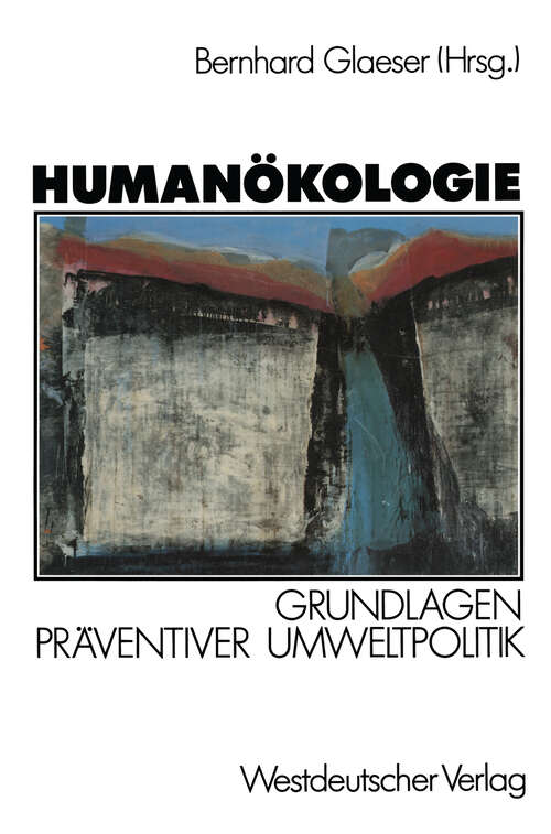 Book cover of Humanökologie: Grundlagen präventiver Umweltpolitik (1989)