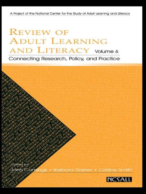 Book cover of Review of Adult Learning and Literacy, Volume 6: Connecting Research, Policy, and Practice: A Project of the National Center for the Study of Adult Learning and Literacy