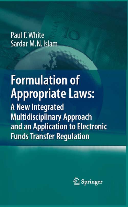 Book cover of Formulation of Appropriate Laws: A New Integrated Multidisciplinary Approach and an Application to Electronic Funds Transfer Regulation (2008)