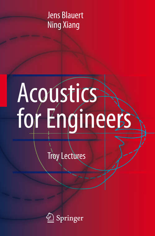 Book cover of Acoustics for Engineers: Troy Lectures (2008)