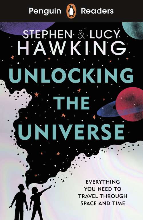 Book cover of Penguin Readers Level 5: Unlocking the Universe (ELT Graded Reader)