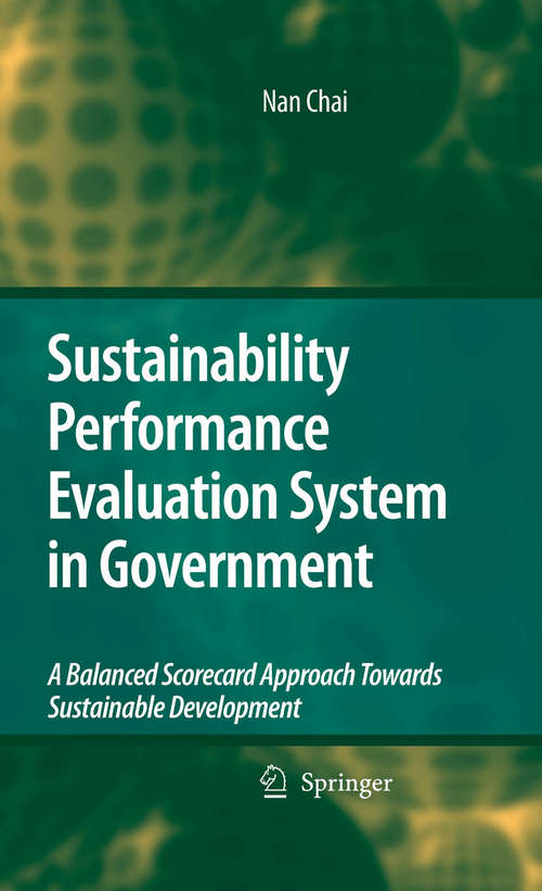 Book cover of Sustainability Performance Evaluation System in Government: A Balanced Scorecard Approach Towards Sustainable Development (2009)