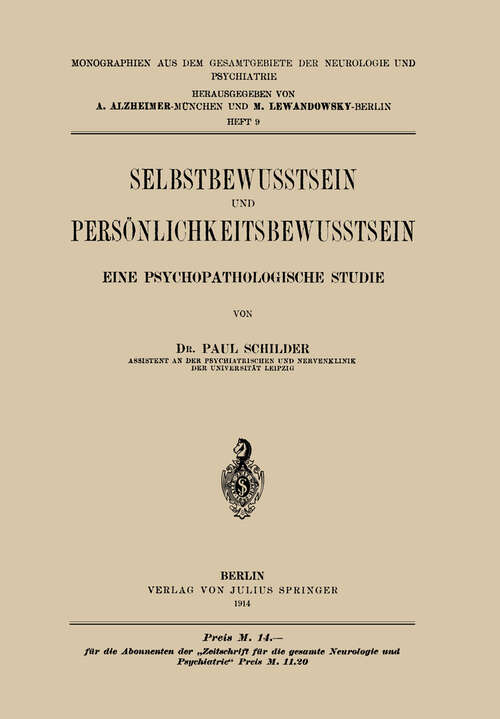 Book cover of Selbstbewusstsein und Persönlichkeitsbewusstsein: Eine Psychopathologische Studie (1914) (Monographien aus dem Gesamtgebiete der Neurologie und Psychiatrie #9)