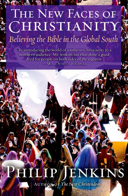 Book cover of The New Faces of Christianity: Believing the Bible in the Global South