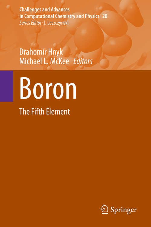 Book cover of Boron: The Fifth Element (1st ed. 2015) (Challenges and Advances in Computational Chemistry and Physics #20)