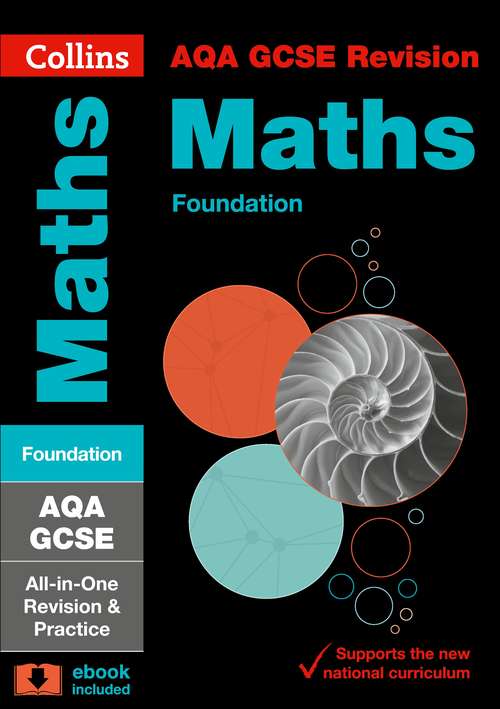 Book cover of Collins GCSE Revision And Practice - AQA GCSE Maths Foundation Tier: All-in-one Revision And Practice (PDF)
