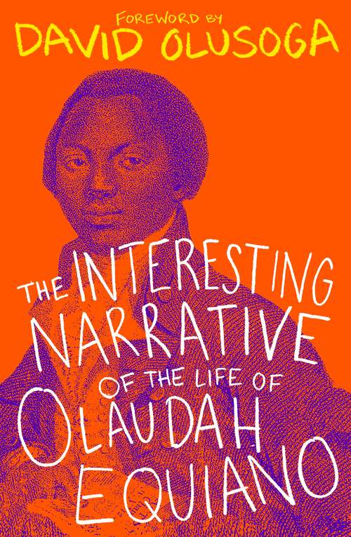 Book cover of The Interesting Narrative of the Life of Olaudah Equiano: With a foreword by David Olusoga