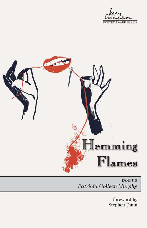 Book cover of Hemming Flames: Poems (Swenson Poetry Award)