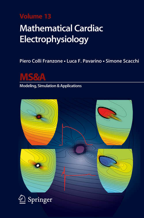Book cover of Mathematical Cardiac Electrophysiology (2014) (MS&A #13)