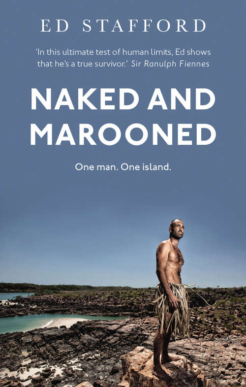 Book cover of Naked and Marooned: One Man. One Island. One Epic Survival Story