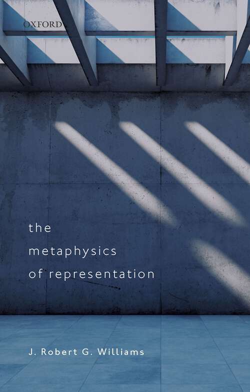 Book cover of The Metaphysics of Representation