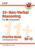 Book cover of New 11+ GL Non-Verbal Reasoning Practice Book & Assessment Tests - Ages 10-11 (with Online Edition)