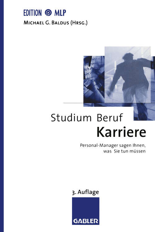 Book cover of Studium — Beruf — Karriere: Personal-Manager sagen Ihnen, was Sie tun müssen (3., überarb. u. erw. Aufl. 1997) (Edition MLP)