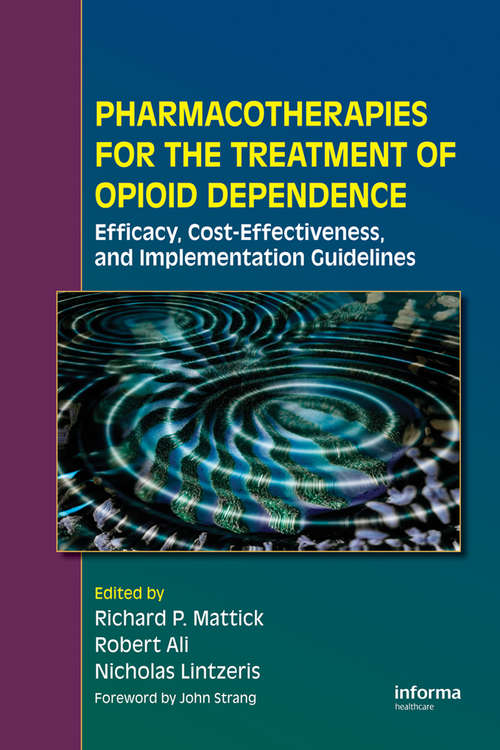 Book cover of Pharmacotherapies for the Treatment of Opioid Dependence: Efficacy, Cost-Effectiveness and Implementation Guidelines