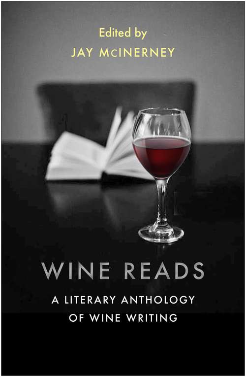 Book cover of Wine Reads: A Literary Anthology of Wine Writing (Main)