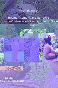 Book cover of Trauma, Memory, And Narrative In The Contemporary South African Novel (PDF): Essays
